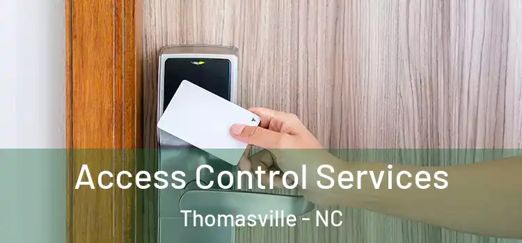 Access Control Services Thomasville - NC