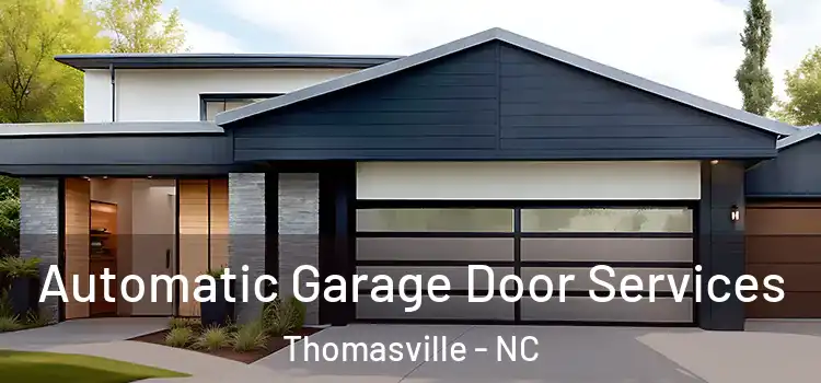  Automatic Garage Door Services Thomasville - NC
