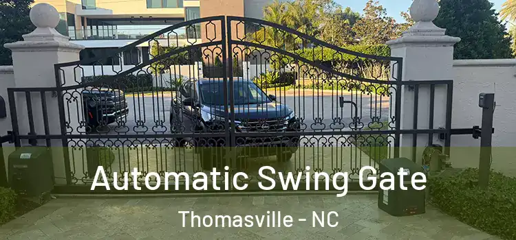  Automatic Swing Gate Thomasville - NC