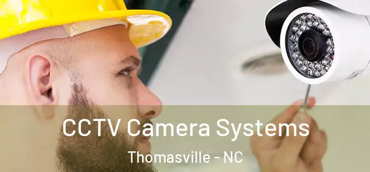 CCTV Camera Systems Thomasville - NC
