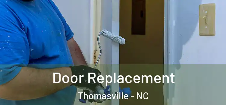 Door Replacement Thomasville - NC