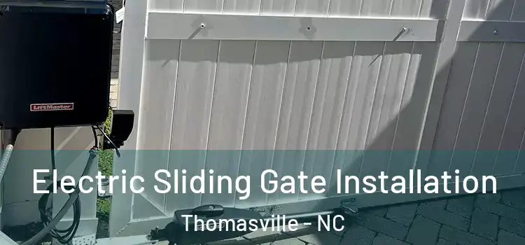 Electric Sliding Gate Installation Thomasville - NC