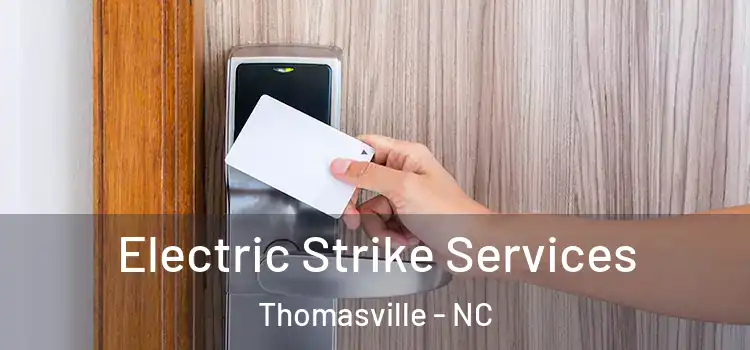Electric Strike Services Thomasville - NC