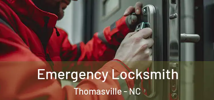  Emergency Locksmith Thomasville - NC