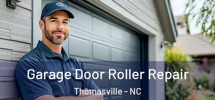  Garage Door Roller Repair Thomasville - NC