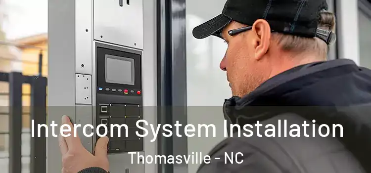  Intercom System Installation Thomasville - NC