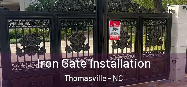 Iron Gate Installation Thomasville - NC