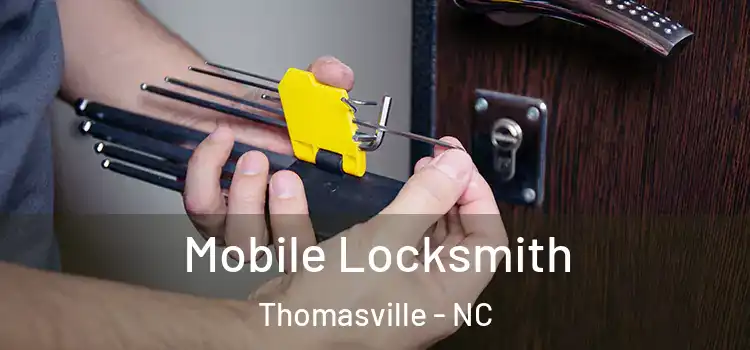  Mobile Locksmith Thomasville - NC