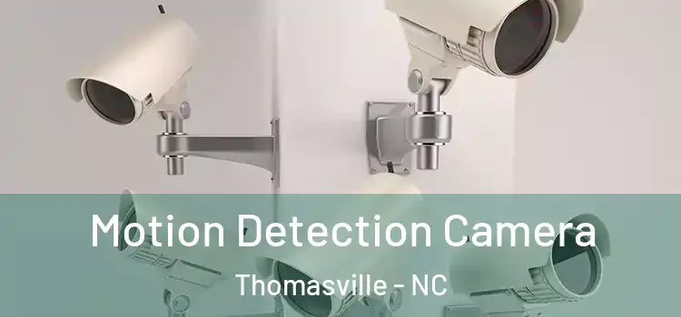  Motion Detection Camera Thomasville - NC