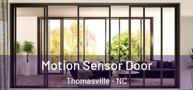 Motion Sensor Door Thomasville - NC