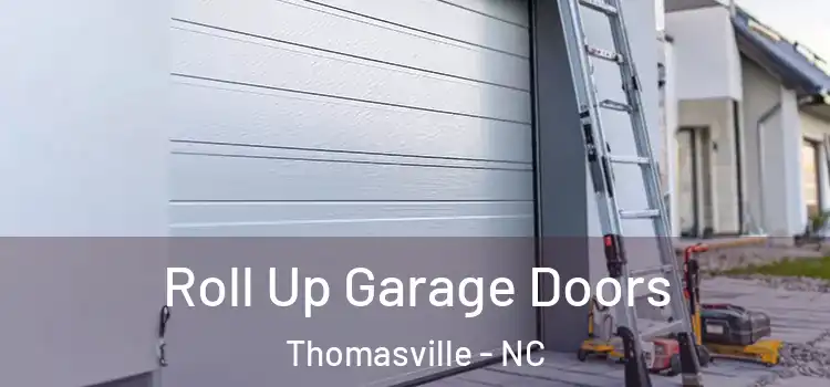  Roll Up Garage Doors Thomasville - NC