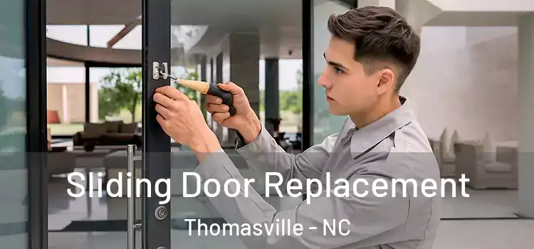  Sliding Door Replacement Thomasville - NC